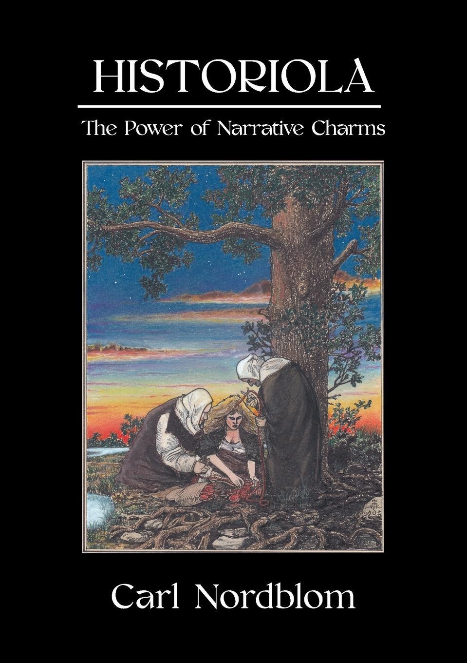 Cover: 9781914166051 | Historiola | The Power of Narrative Charms | Carl Nordblom | Buch