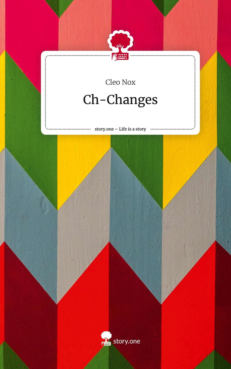 Cover: 9783711518743 | Ch-Changes. Life is a Story - story.one | Cleo Nox | Buch | 76 S.