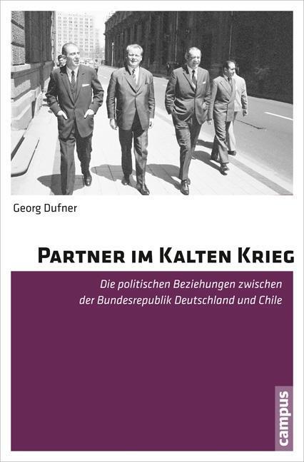 Cover: 9783593500973 | Partner im Kalten Krieg | Georg Dufner | Taschenbuch | 420 S. | 2014