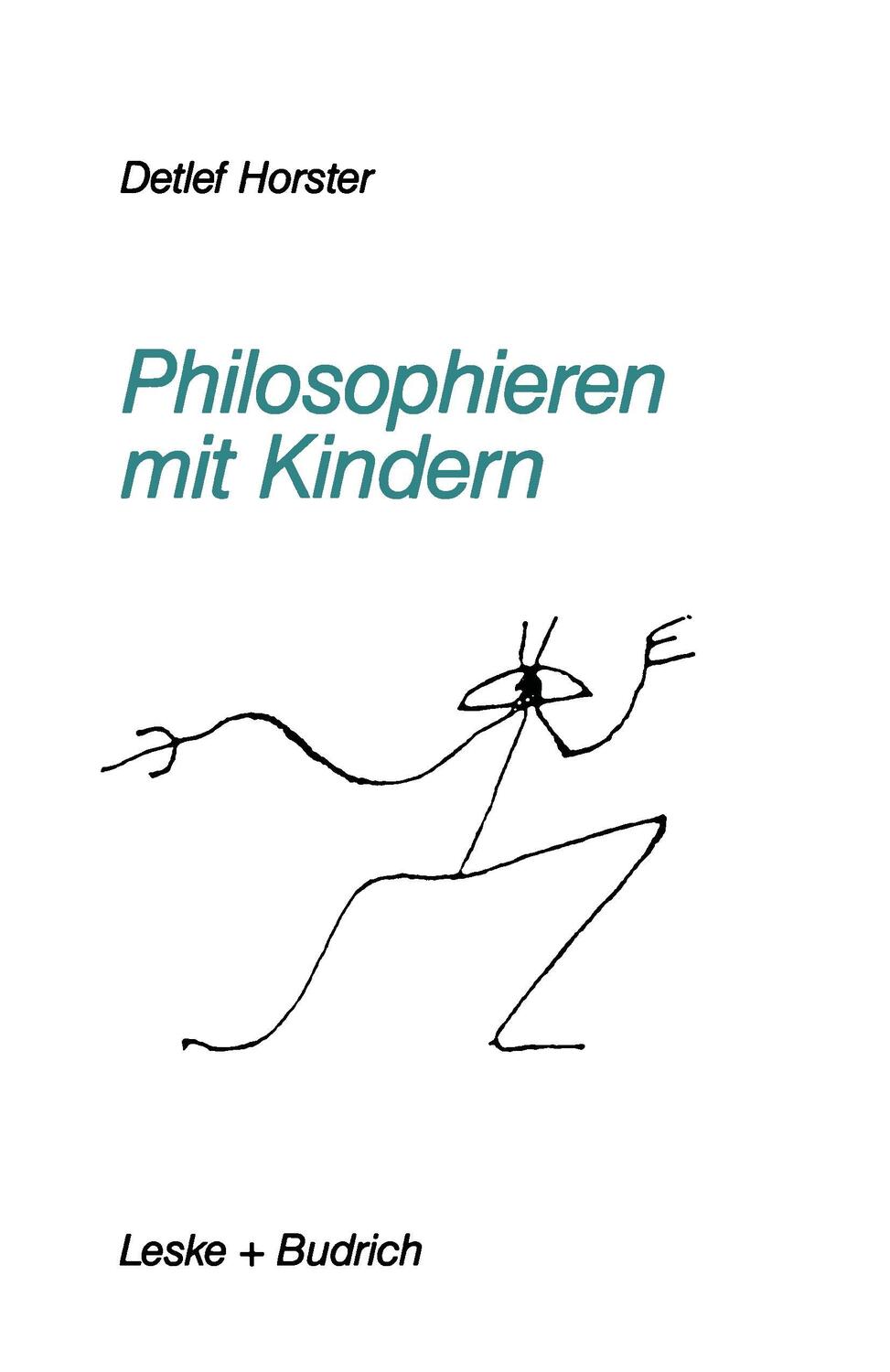 Cover: 9783810009630 | Philosophieren mit Kindern | Detlef Horster | Taschenbuch | Paperback