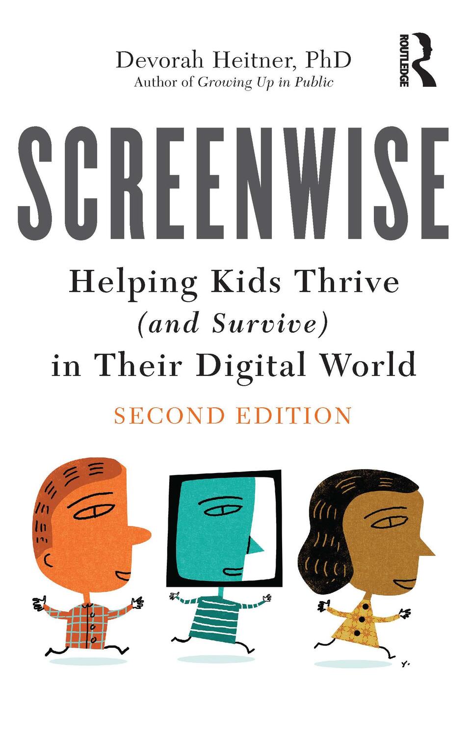 Cover: 9781032350134 | Screenwise | Helping Kids Thrive (and Survive) in Their Digital World