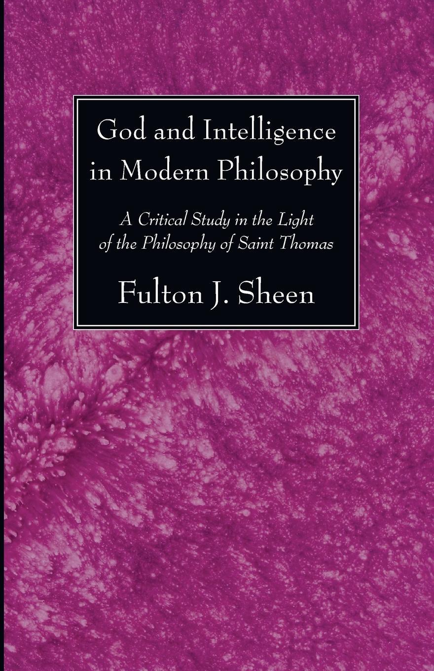 Cover: 9781606085745 | God and Intelligence in Modern Philosophy | Fulton J. Sheen | Buch