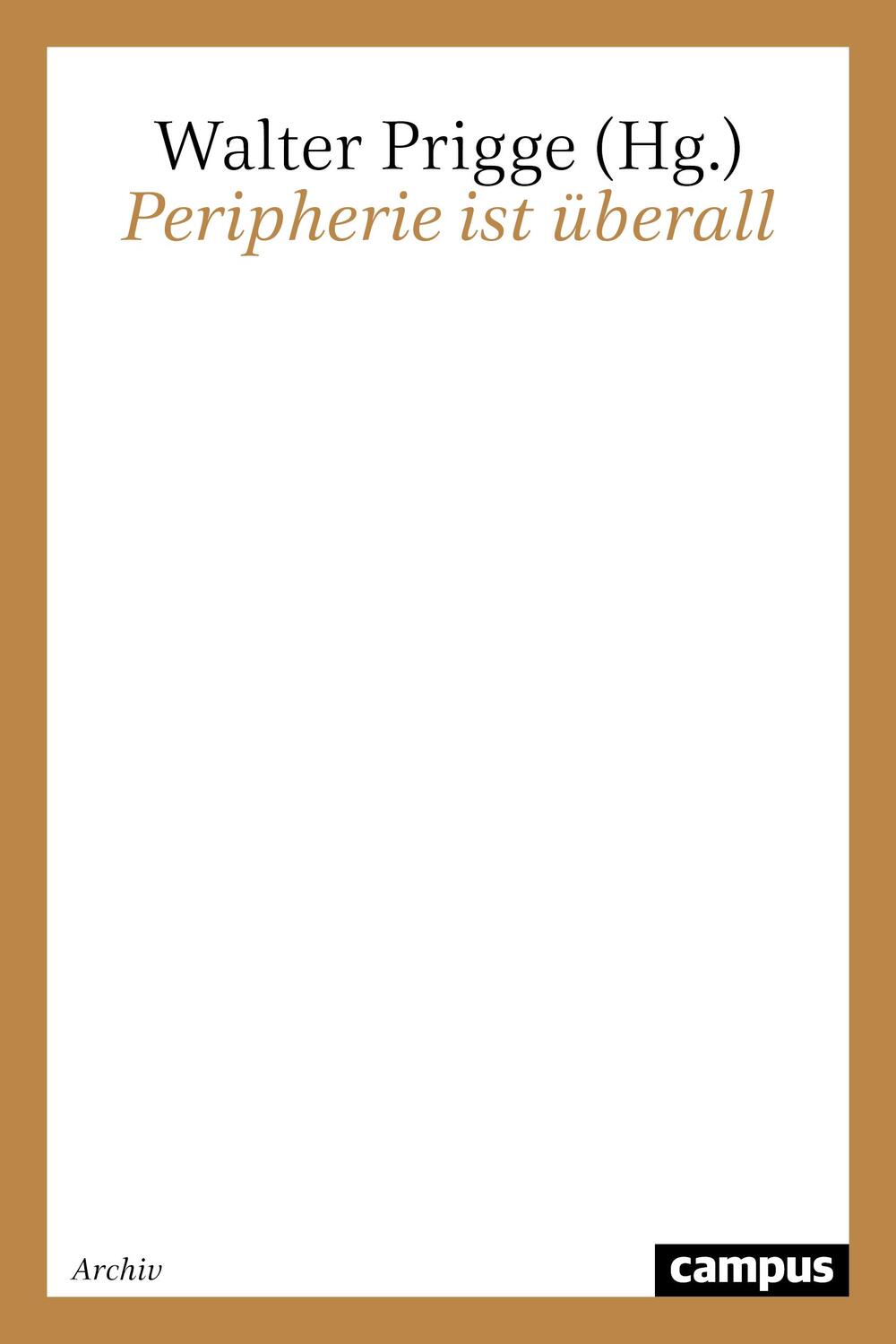 Cover: 9783593360744 | Peripherie ist überall | Walter Prigge | Taschenbuch | Paperback