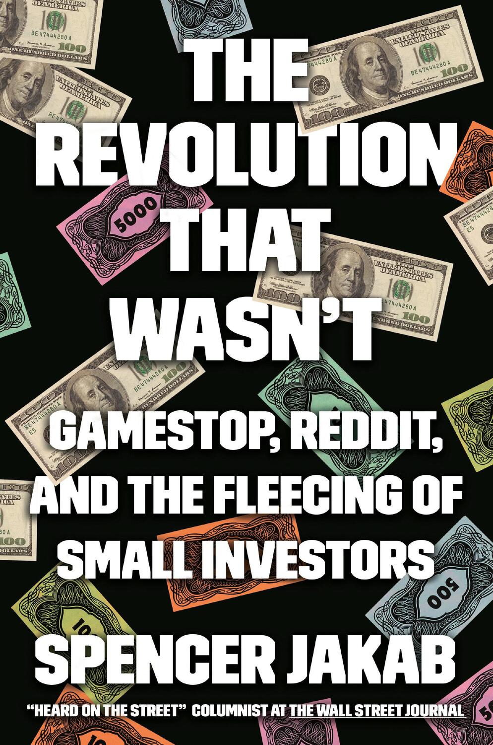 Cover: 9780593421154 | The Revolution That Wasn't: Gamestop, Reddit, and the Fleecing of...