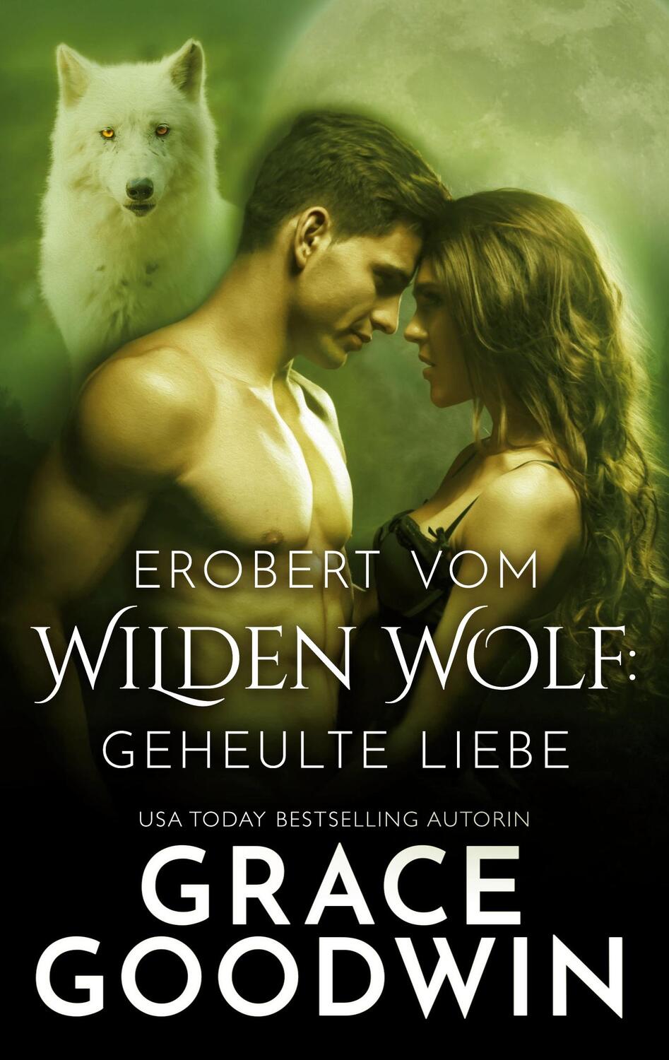 Cover: 9781795917797 | Erobert vom Wilden Wolf | Grace Goodwin | Taschenbuch | Geheulte Liebe