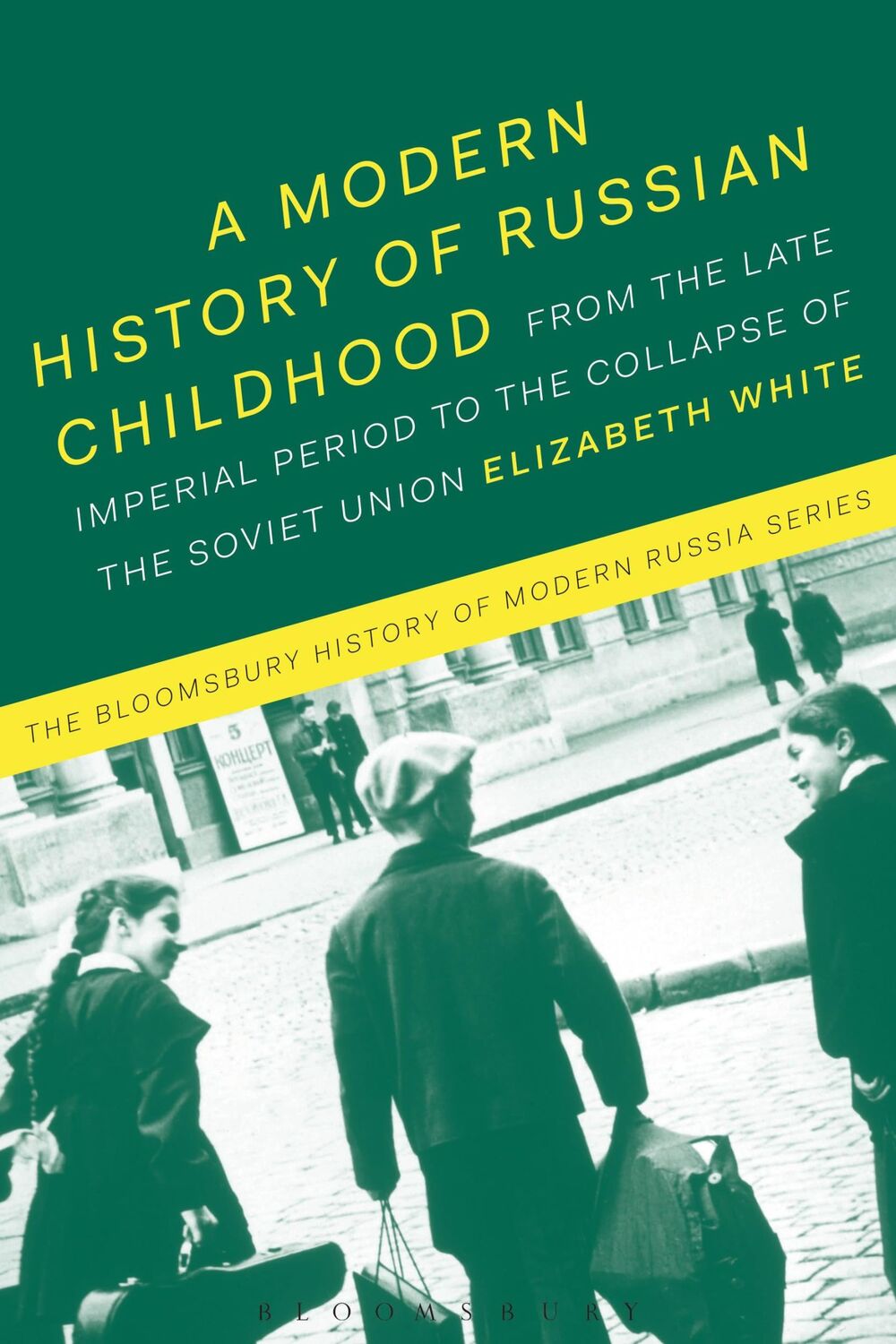 Cover: 9781474240215 | A Modern History of Russian Childhood | Elizabeth White | Taschenbuch