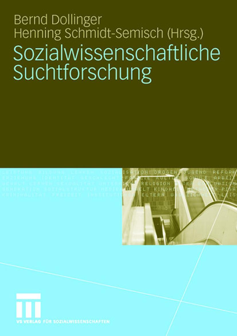 Cover: 9783531153377 | Sozialwissenschaftliche Suchtforschung | Schmidt-Semisch (u. a.) | vi