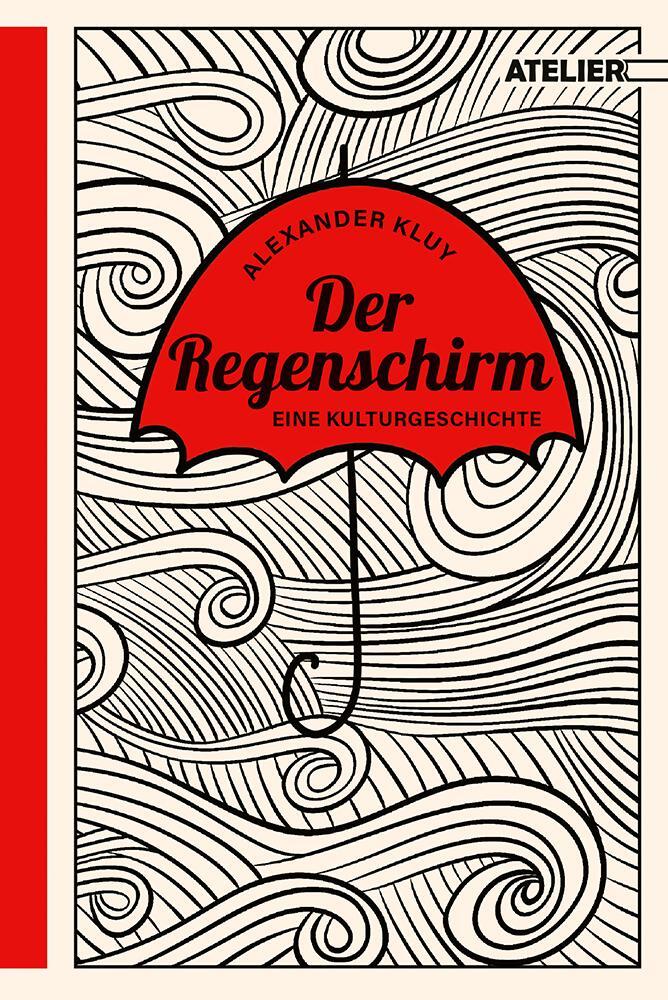 Cover: 9783990651018 | Der Regenschirm | Eine Kulturgeschichte | Alexander Kluy | Buch | 2023