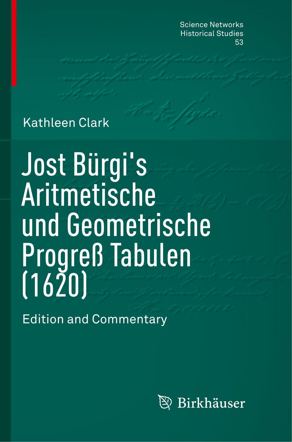 Cover: 9781493979912 | Jost Bürgi's Aritmetische und Geometrische Progreß Tabulen (1620)