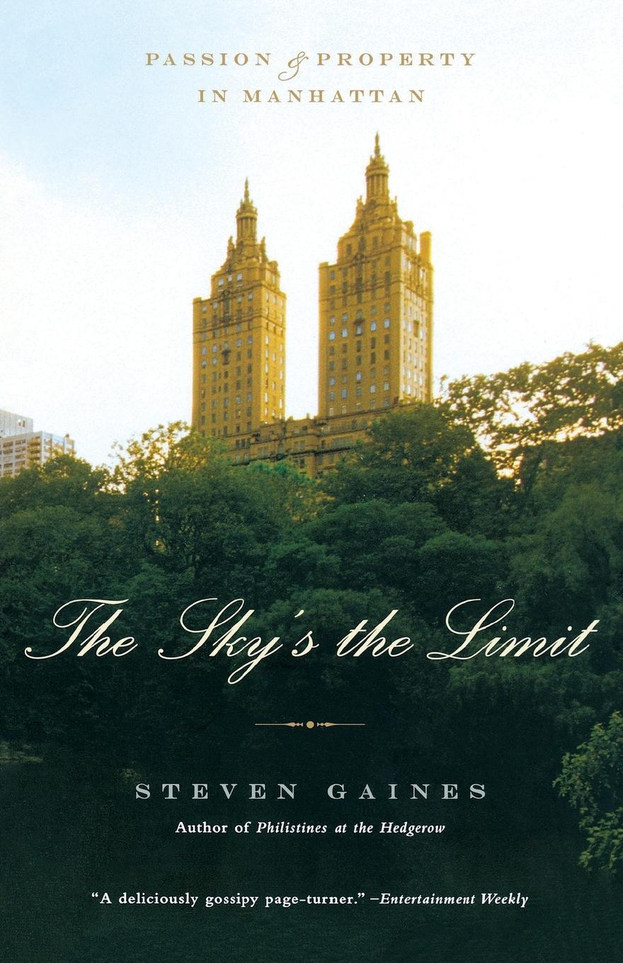 Cover: 9780316154550 | The Sky's the Limit | Passion and Property in Manhattan | Gaines