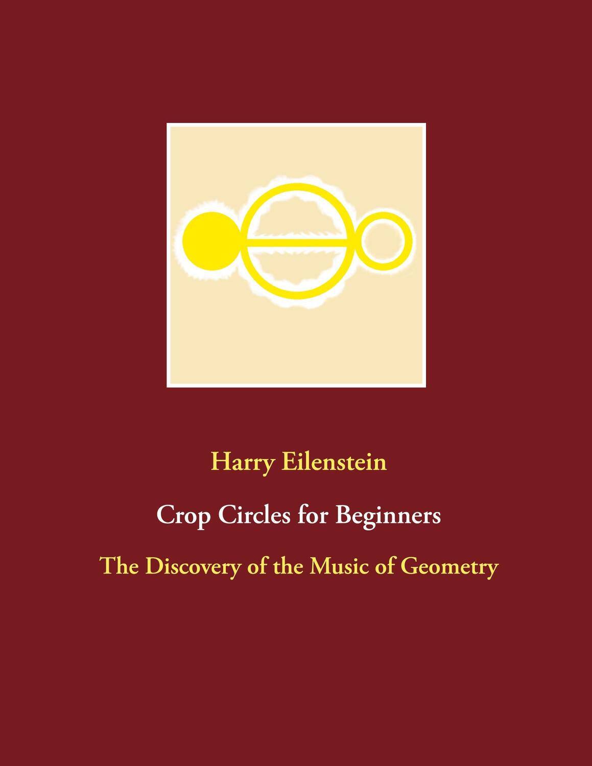 Cover: 9783753473505 | Crop Circles for Beginners | The Discovery of the Music of Geometry