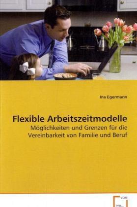 Cover: 9783639087505 | Flexible Arbeitszeitmodelle | Ina Egermann | Taschenbuch | Deutsch