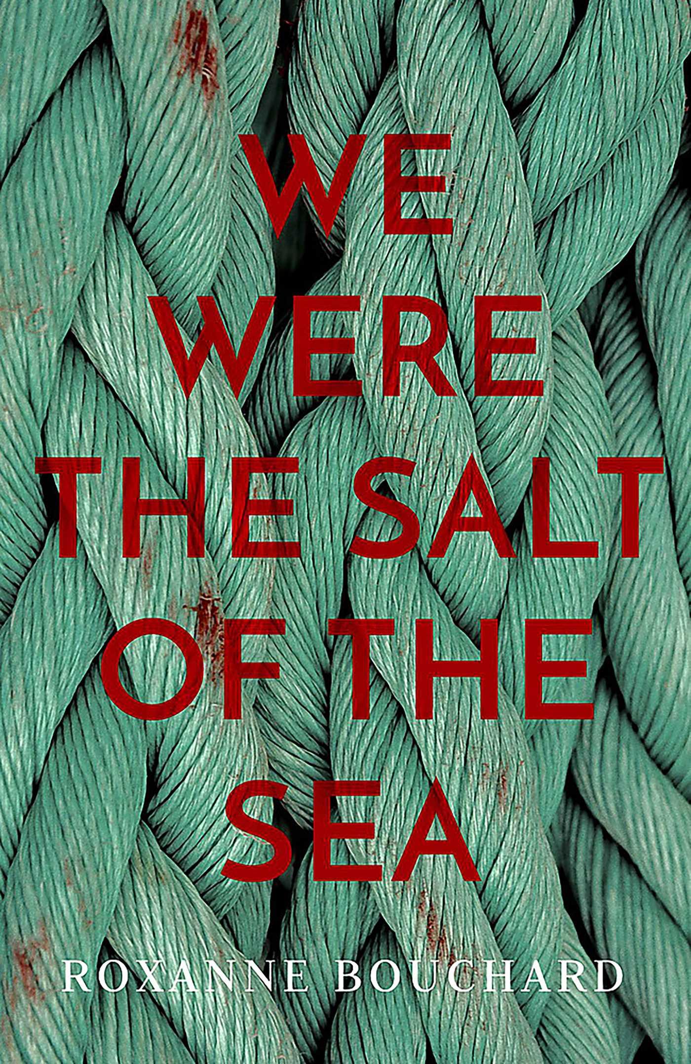 Cover: 9781912374038 | We Were the Salt of the Sea | Roxanne Bouchard | Taschenbuch | 2018