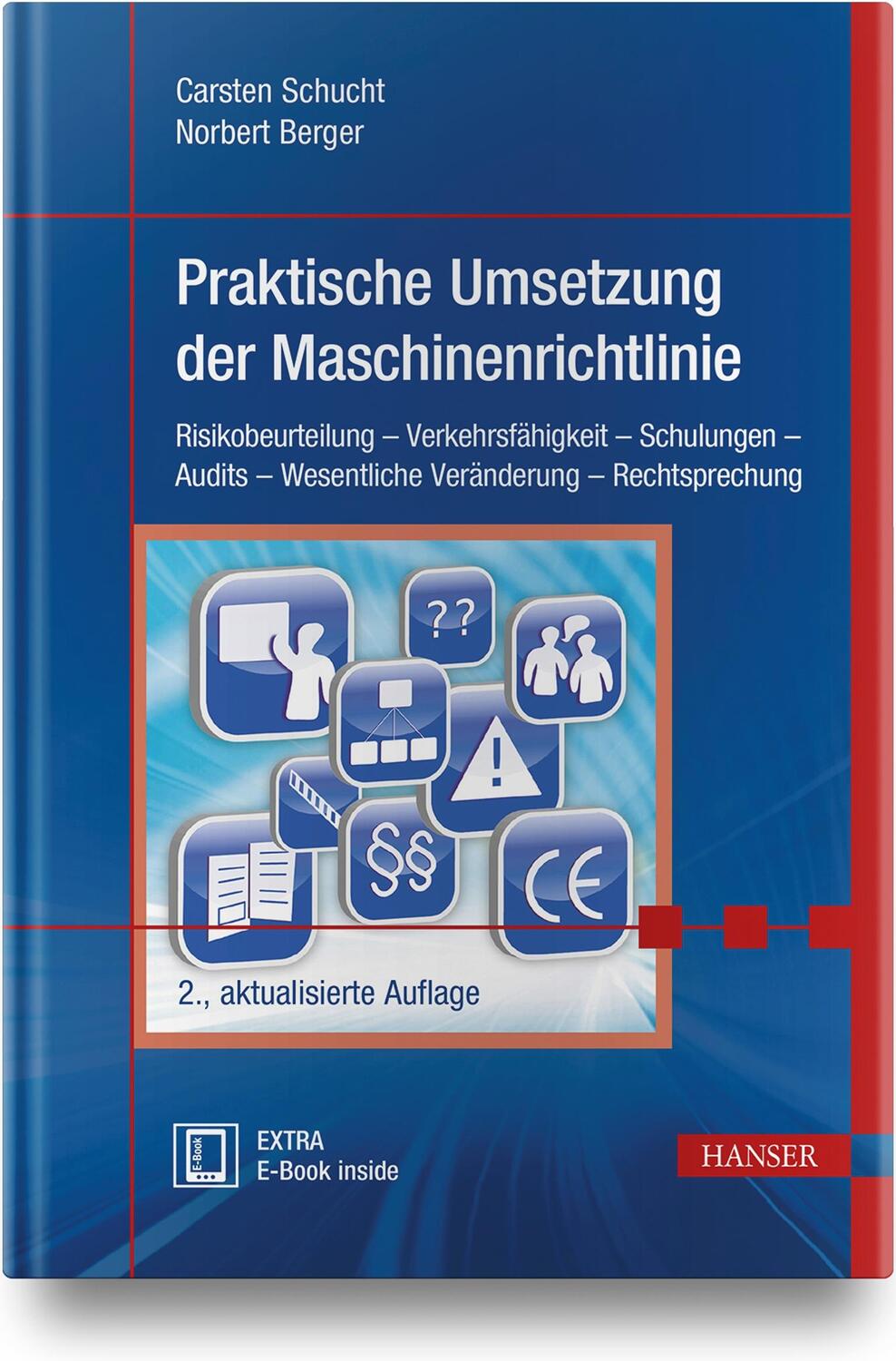 Cover: 9783446458796 | Praktische Umsetzung der Maschinenrichtlinie | Carsten Schucht (u. a.)