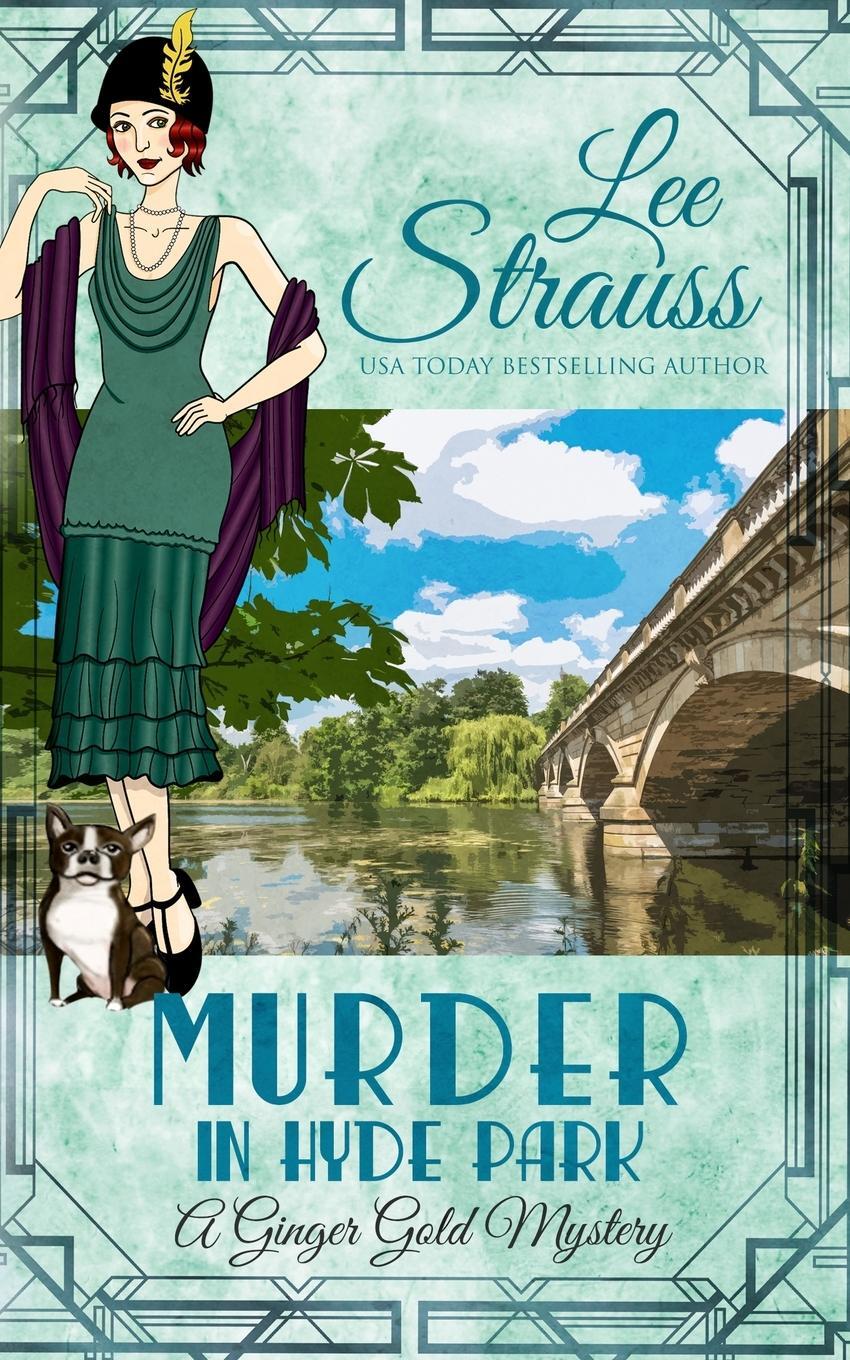 Cover: 9781774091302 | Murder in Hyde Park | a cozy historical 1920s mystery | Lee Strauss