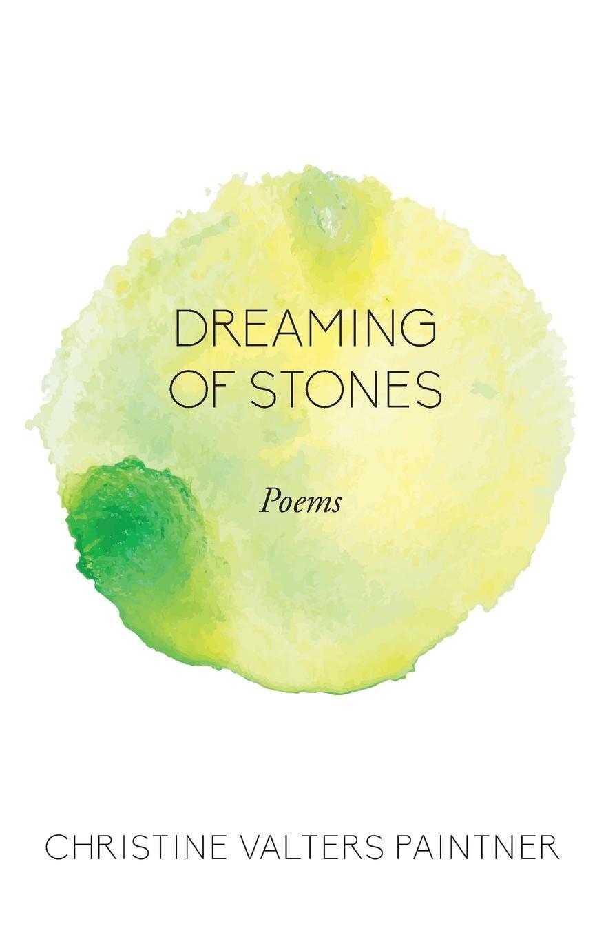 Cover: 9781640601086 | Dreaming of Stones | Poems | Christine Valters Paintner | Taschenbuch