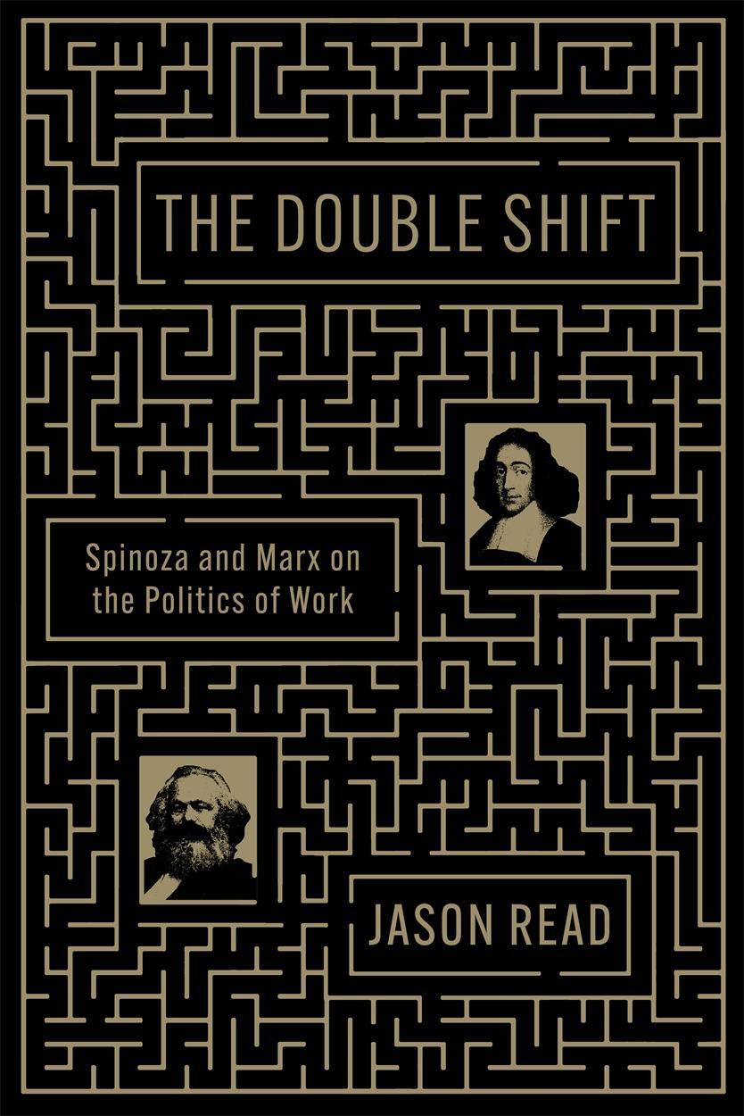 Cover: 9781839767623 | The Double Shift | Spinoza and Marx on the Politics of Work | Read