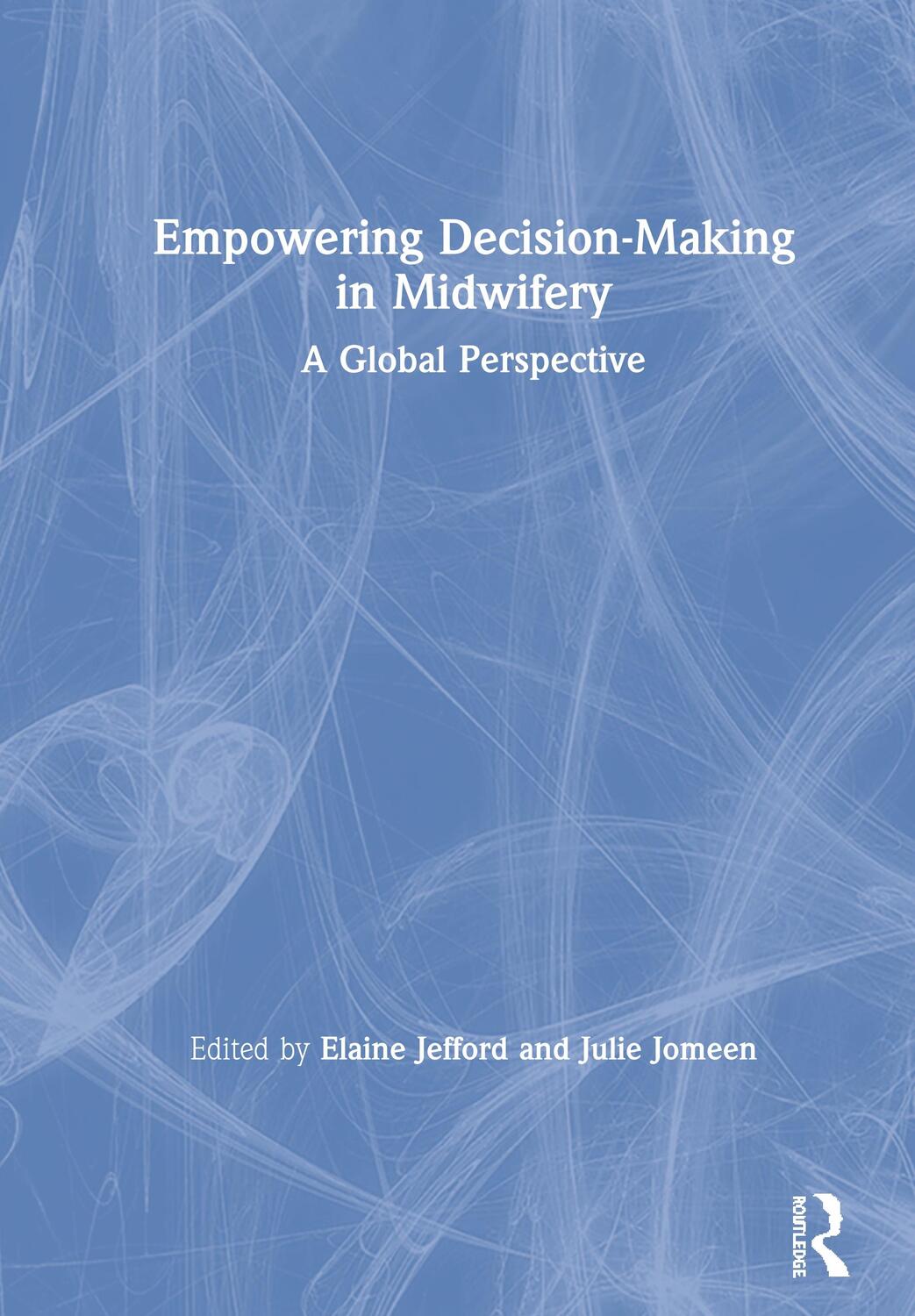 Cover: 9780367027285 | Empowering Decision-Making in Midwifery | A Global Perspective | Buch
