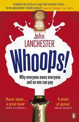 Cover: 9780141045719 | Whoops! | Why Everyone Owes Everyone and No One Can Pay | Lanchester