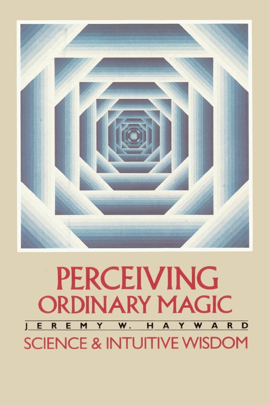 Cover: 9780394727042 | Perceiving Ordinary Magic | Science and Intuitive Wisdom | Hayward