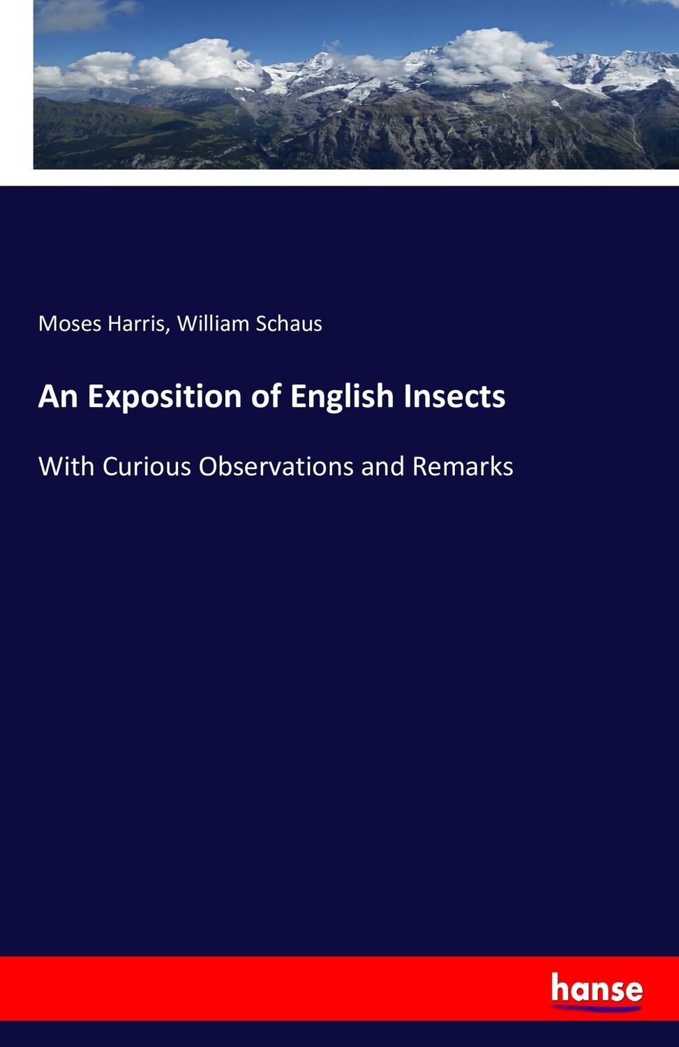 Cover: 9783743477926 | An Exposition of English Insects | Moses Harris (u. a.) | Taschenbuch