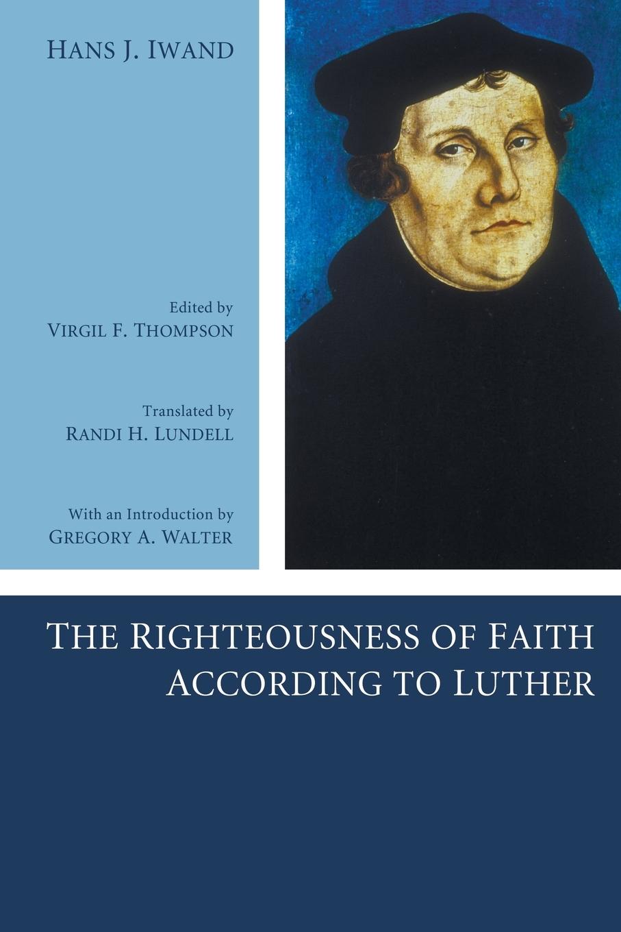 Cover: 9781556359118 | The Righteousness of Faith According to Luther | Hans J. Iwand | Buch