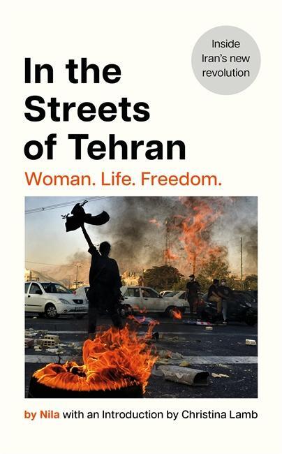 Cover: 9781804184523 | In the Streets of Tehran | Woman. Life. Freedom. | Nila | Buch | 2023