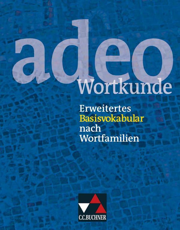 Cover: 9783766152732 | adeo - Wortkunde | Erweitertes Basisvokabular nach Wortfamilien | Utz