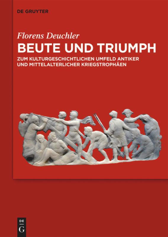 Cover: 9783110414318 | Beute und Triumph | Florens Deuchler | Buch | XI | Deutsch | 2015