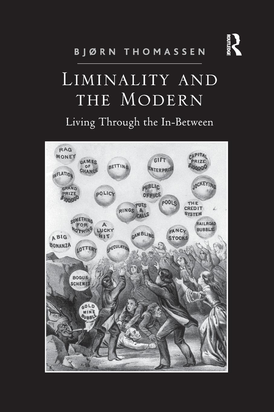 Cover: 9781138610941 | Liminality and the Modern | Living Through the In-Between | Thomassen