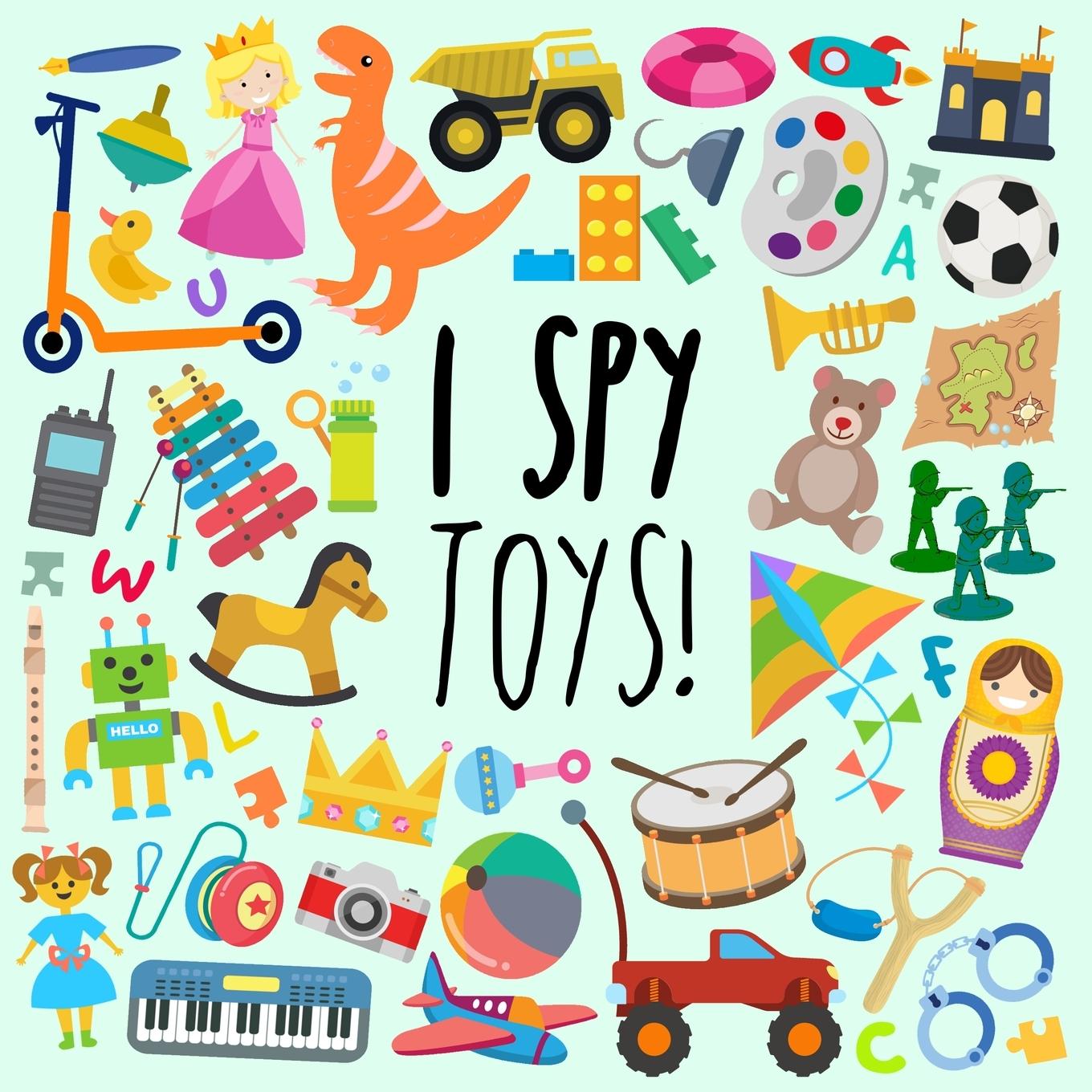 Cover: 9781914047046 | I Spy - Toys! | A Fun Guessing Game for 3-5 Year Olds | Webber Books