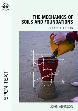 Cover: 9780415362566 | The Mechanics of Soils and Foundations | John Atkinson | Taschenbuch