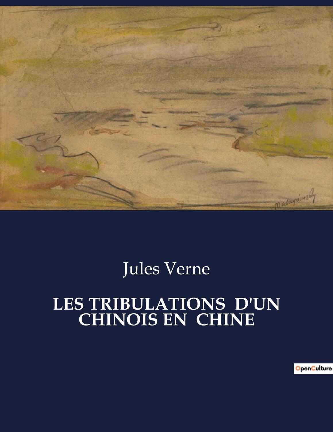 Cover: 9791041976508 | LES TRIBULATIONS D'UN CHINOIS EN CHINE | Jules Verne | Taschenbuch