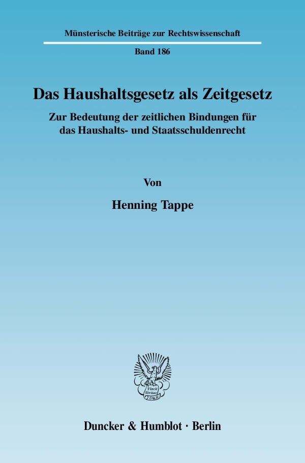 Cover: 9783428128075 | Das Haushaltsgesetz als Zeitgesetz. | Henning Tappe | Taschenbuch