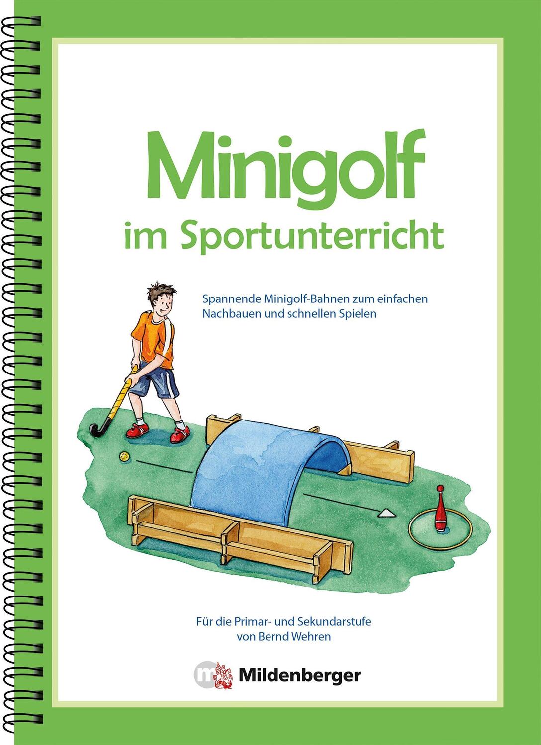Cover: 9783619021109 | Minigolf im Sportunterricht | Bernd Wehren | Taschenbuch | 62 S.
