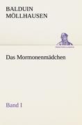 Cover: 9783842409637 | Das Mormonenmädchen - Band I | Balduin Möllhausen | Taschenbuch | 2012