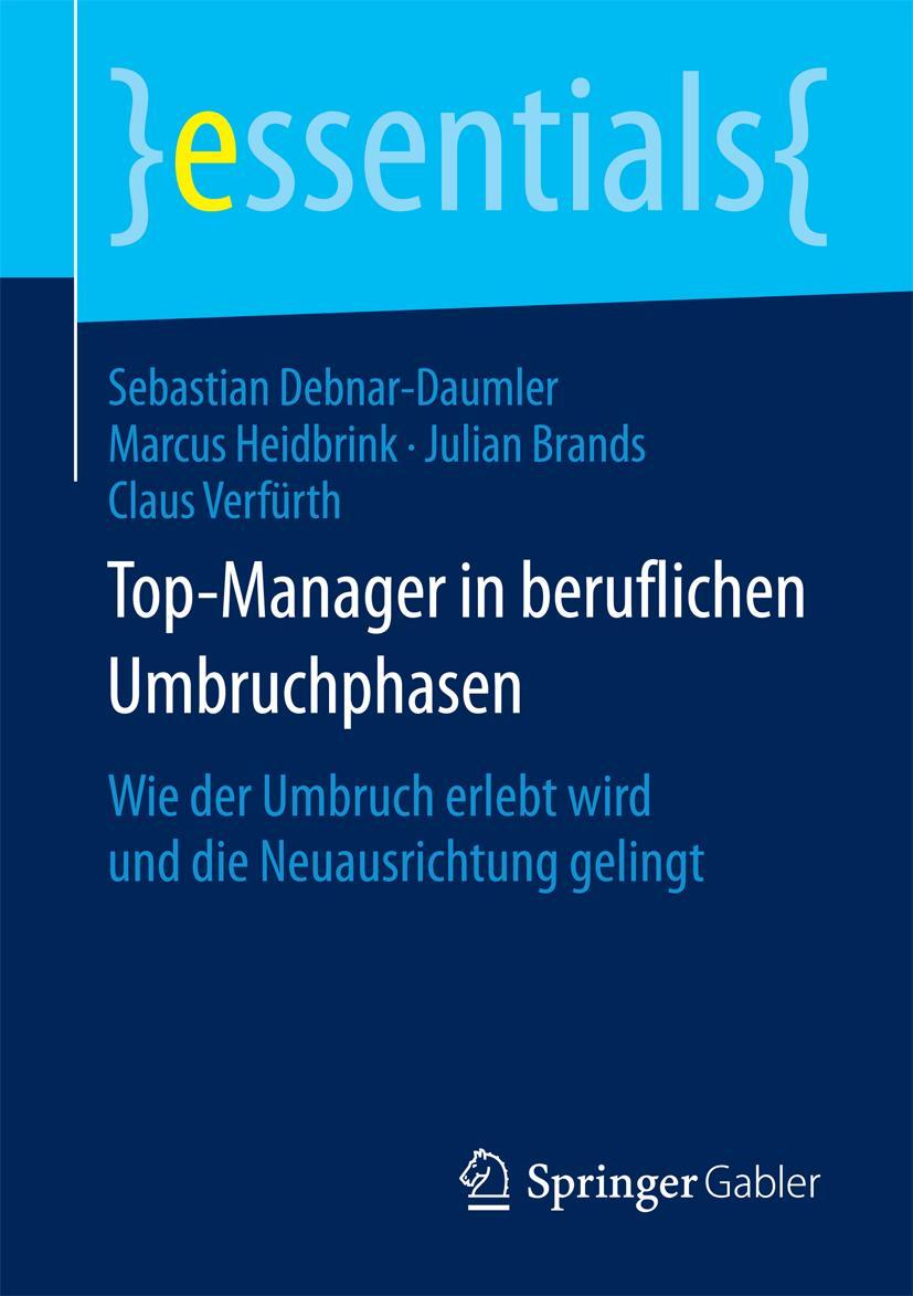 Cover: 9783658130725 | Top-Manager in beruflichen Umbruchphasen | Debnar-Daumler (u. a.) | ix