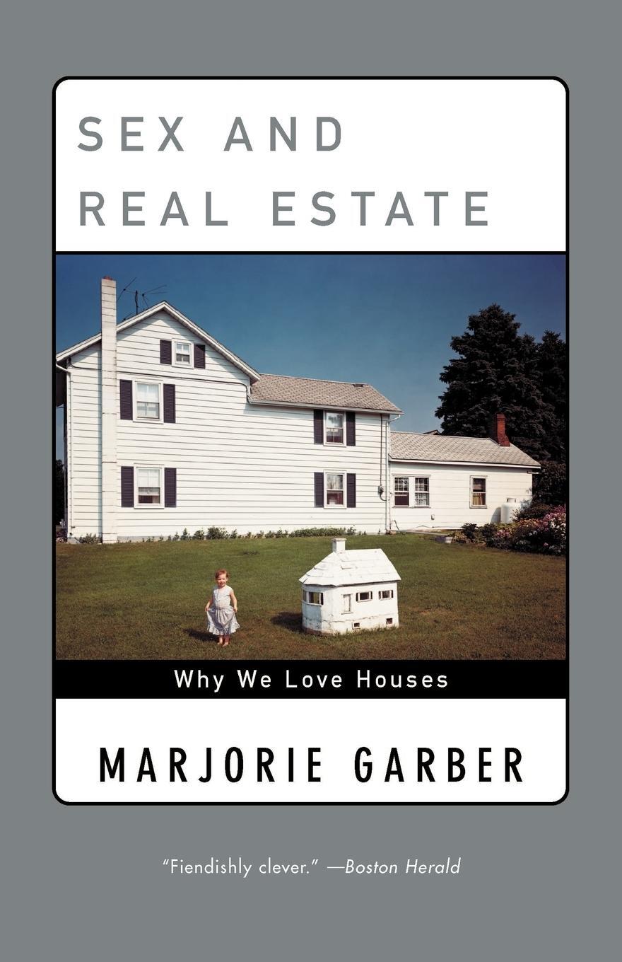 Cover: 9780385720397 | Sex and Real Estate | Why We Love Houses | Marjorie B. Garber | Buch