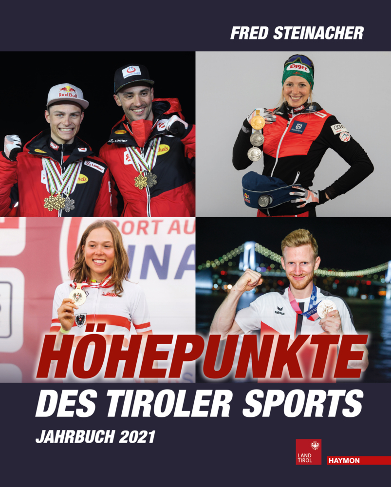 Cover: 9783709981573 | Höhepunkte des Tiroler Sports - Jahrbuch 2021 | Fred Steinacher | Buch