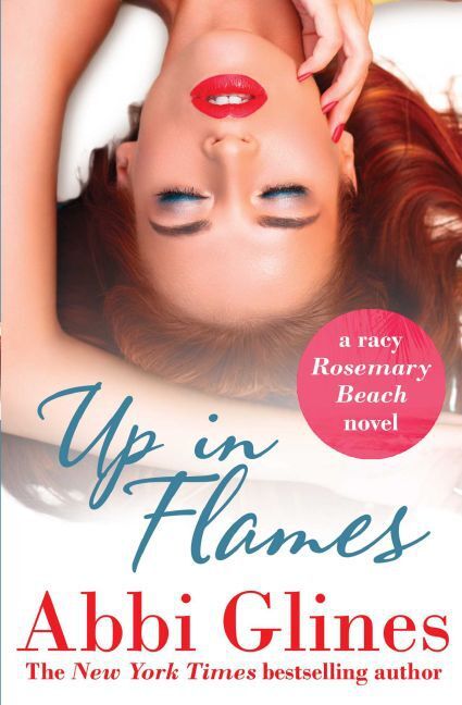 Cover: 9781471144714 | Up in Flames | A Rosemary Beach novel | Abbi Glines | Taschenbuch