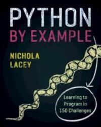 Cover: 9781108716833 | Python by Example | Learning to Program in 150 Challenges | Lacey