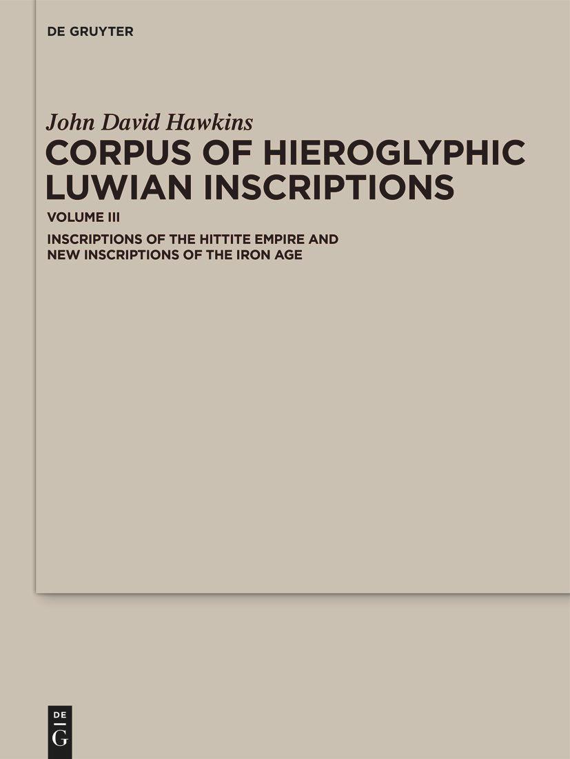 Cover: 9783110770391 | Corpus of Hieroglyphic Luwian Inscriptions | John David Hawkins | Buch