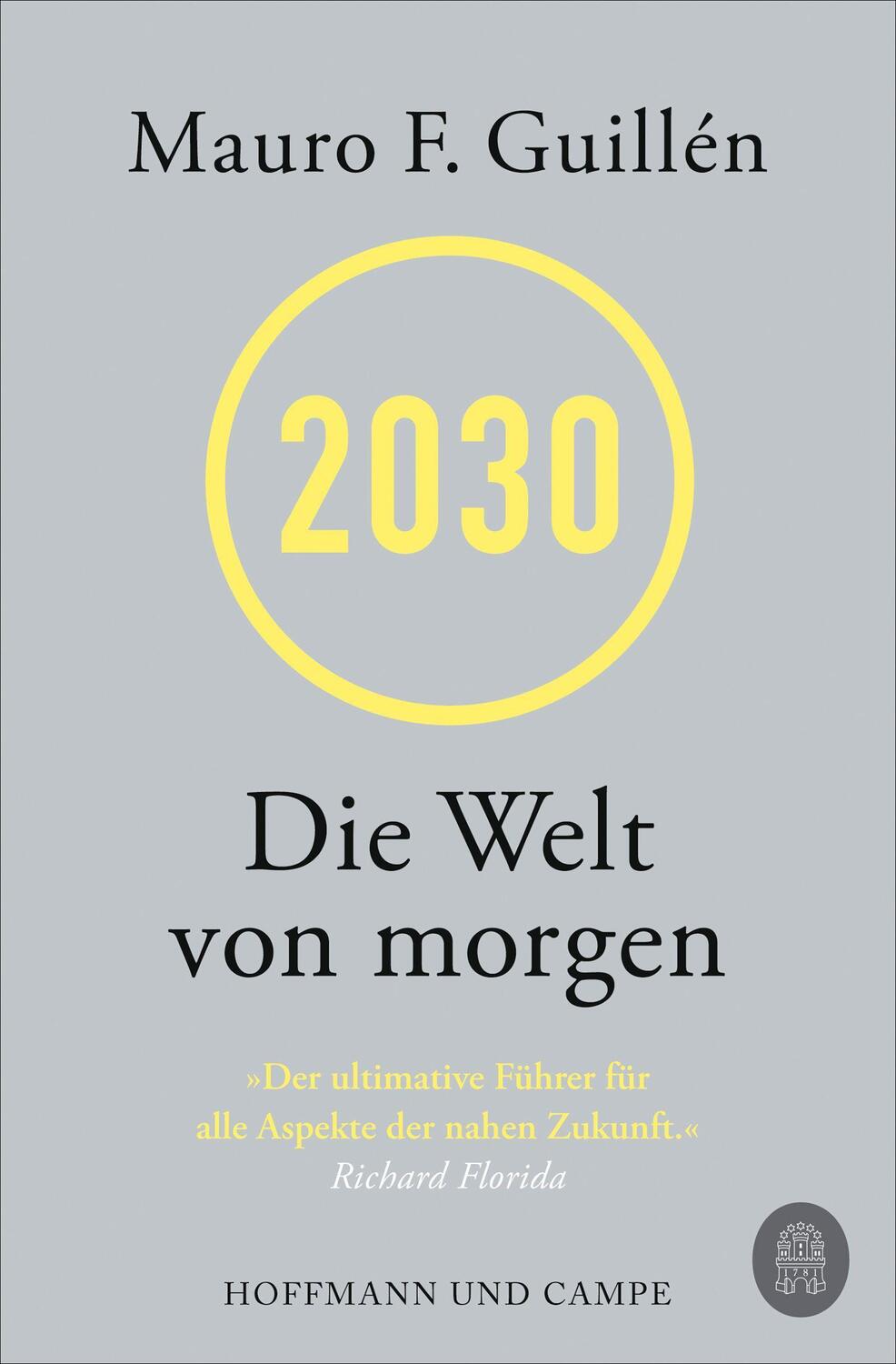 Cover: 9783455014440 | 2030 | Die Welt von morgen | Mauro F. Guillén | Taschenbuch | 384 S.