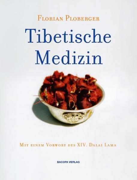 Cover: 9783901618178 | Tibetische Medizin | Florian Ploberger | Buch | 131 S. | Deutsch