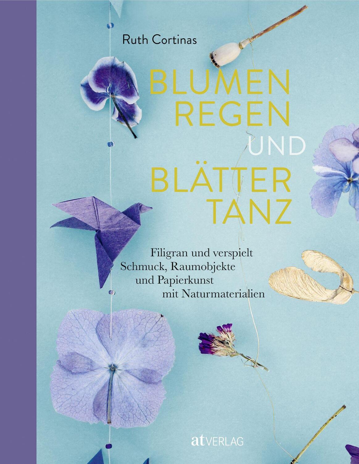 Cover: 9783038000518 | Blumenregen und Blättertanz | Ruth Cortinas | Buch | 144 S. | Deutsch