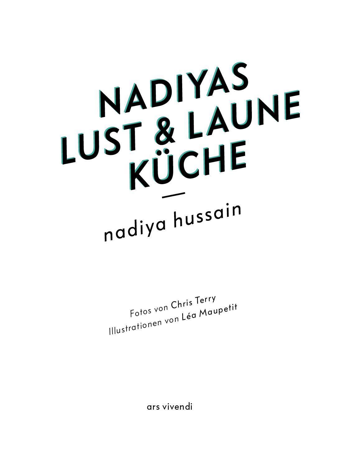 Bild: 9783747203477 | Nadiyas Lust- &amp; Laune-Küche | Nadiya Hussain | Buch | 256 S. | Deutsch