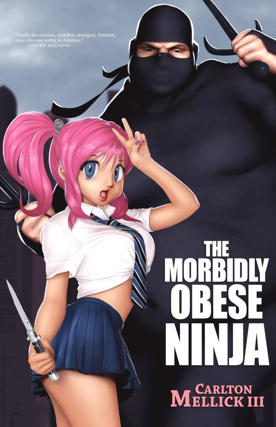 Cover: 9781936383573 | The Morbidly Obese Ninja | Carlton Mellick III | Taschenbuch | 2011