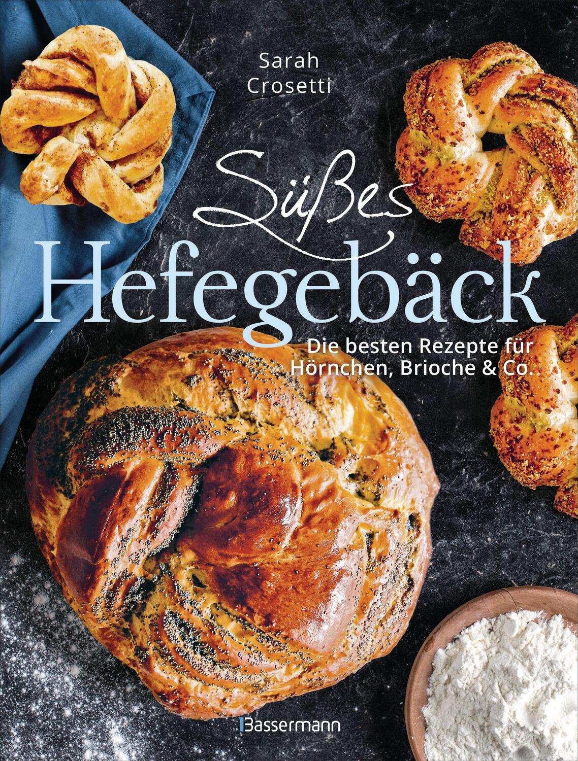 Cover: 9783809444633 | Süßes Hefegebäck selber backen - Die besten Rezepte für Brioche,...