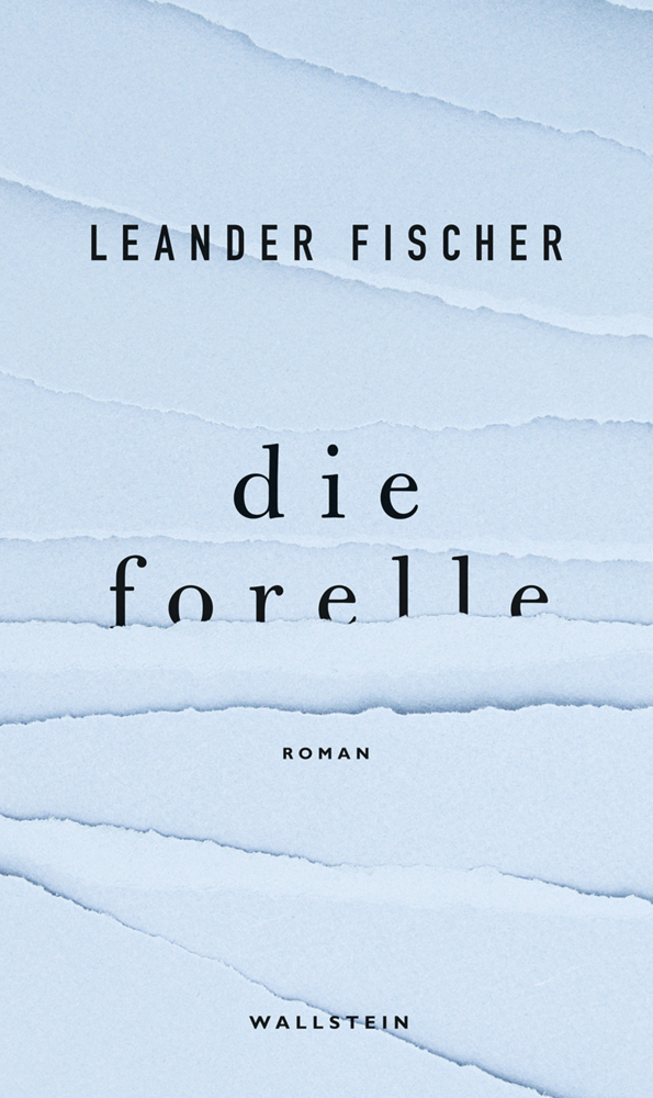 Cover: 9783835337305 | Die Forelle | Roman | Leander Fischer | Buch | 782 S. | Deutsch | 2020