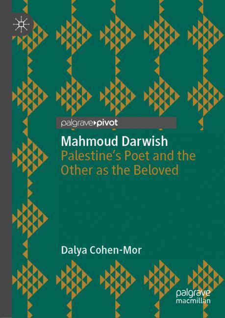 Cover: 9783030241612 | Mahmoud Darwish | Palestine¿s Poet and the Other as the Beloved | Buch